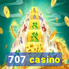 707 casino